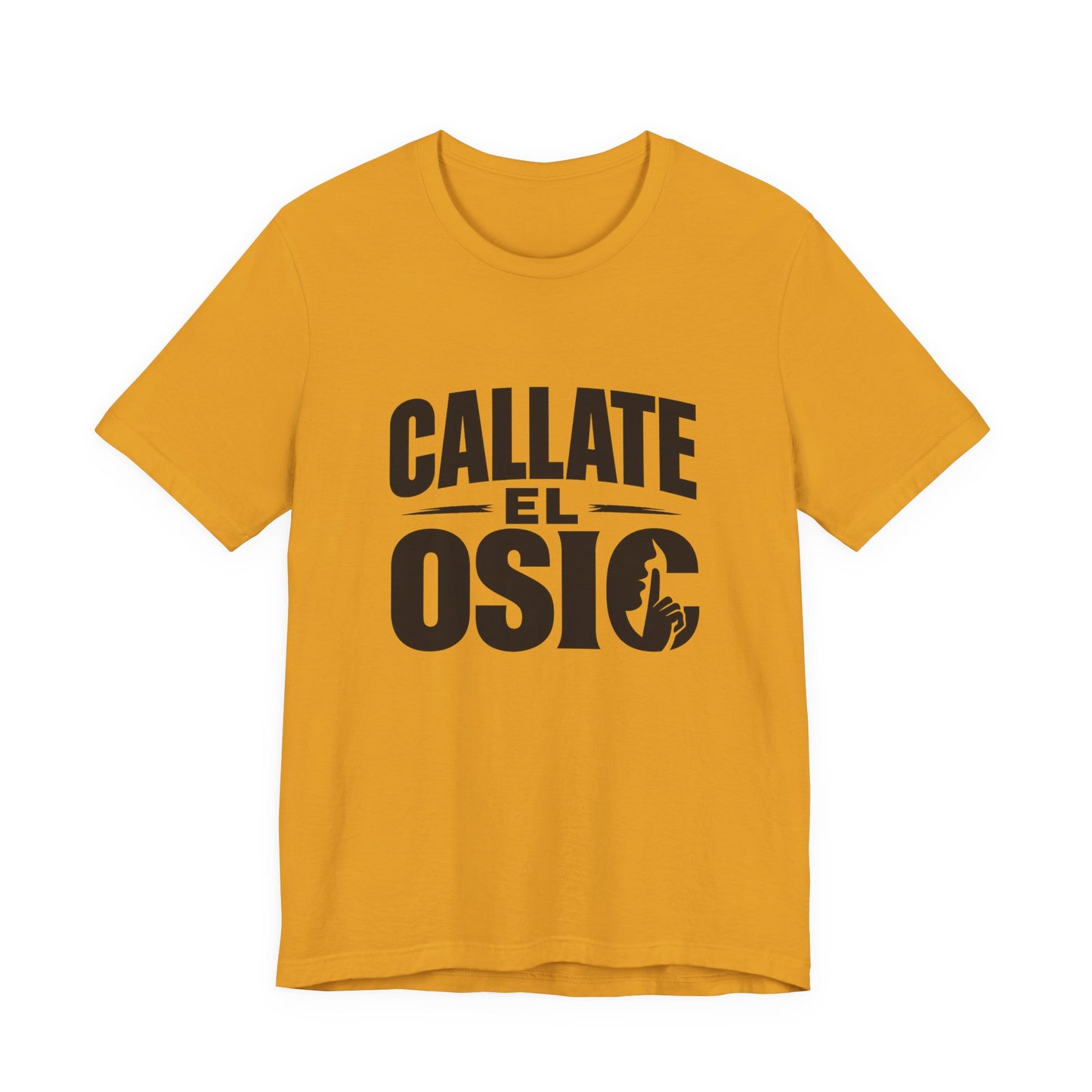 Callate El Osio T-Shirt — Spanish Graphic Tee