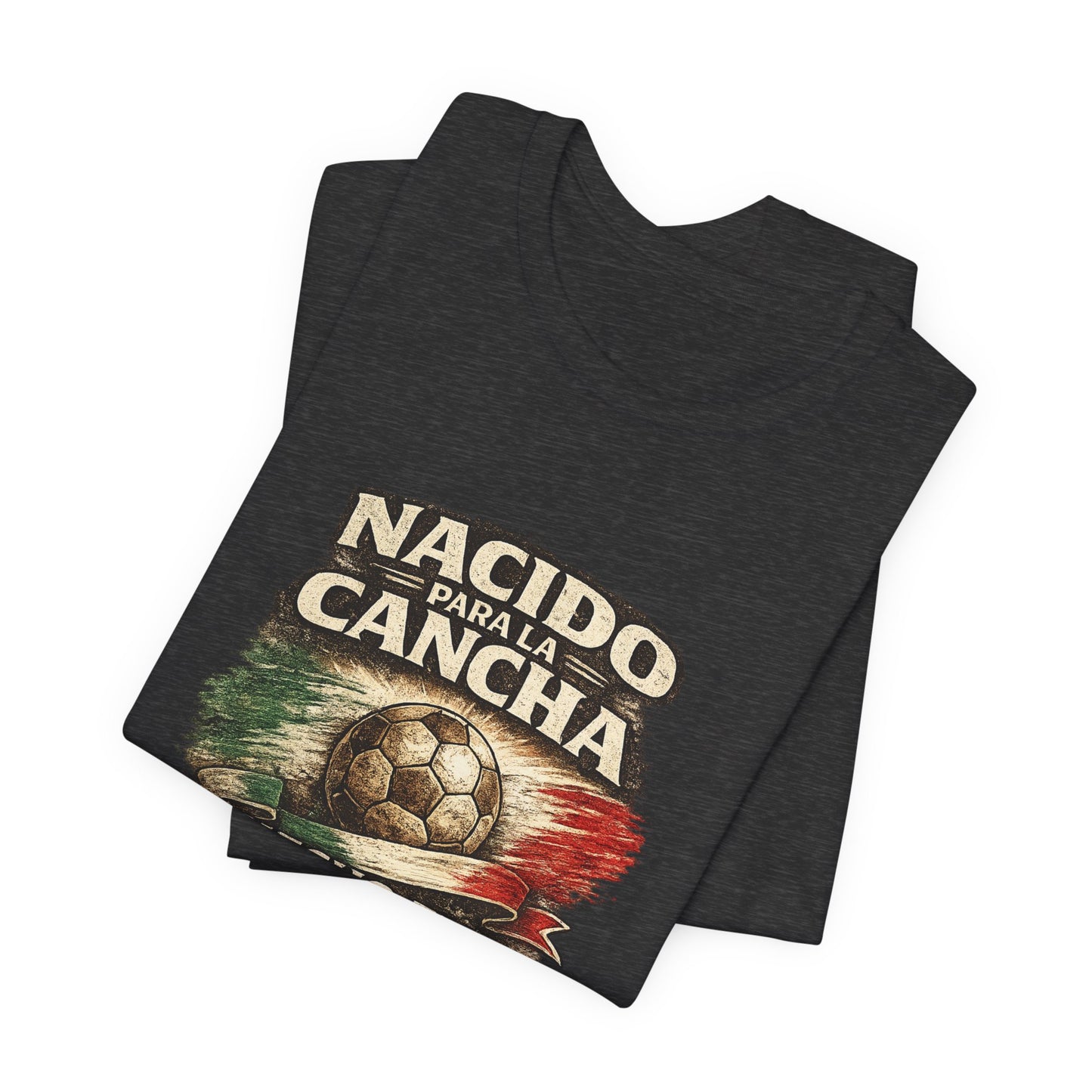 "Nacido Para La Cancha / Hecho en Mexico 2026"