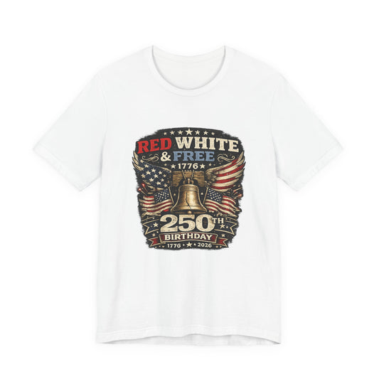 Red White & Free 250th Birthday Tee