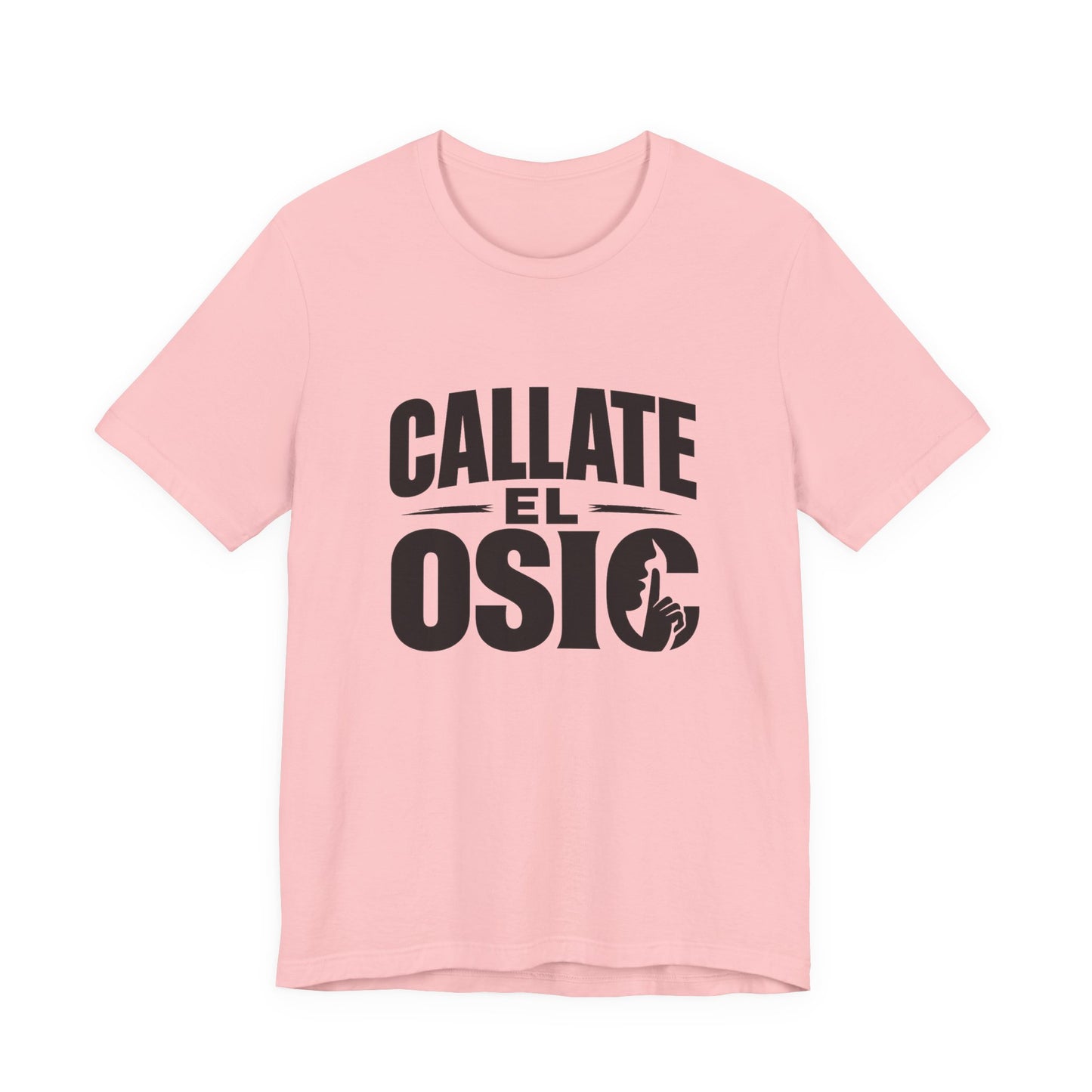 Callate El Osio T-Shirt — Spanish Graphic Tee