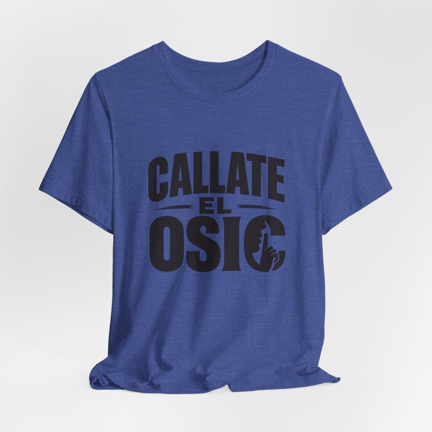 Callate El Osio T-Shirt — Spanish Graphic Tee