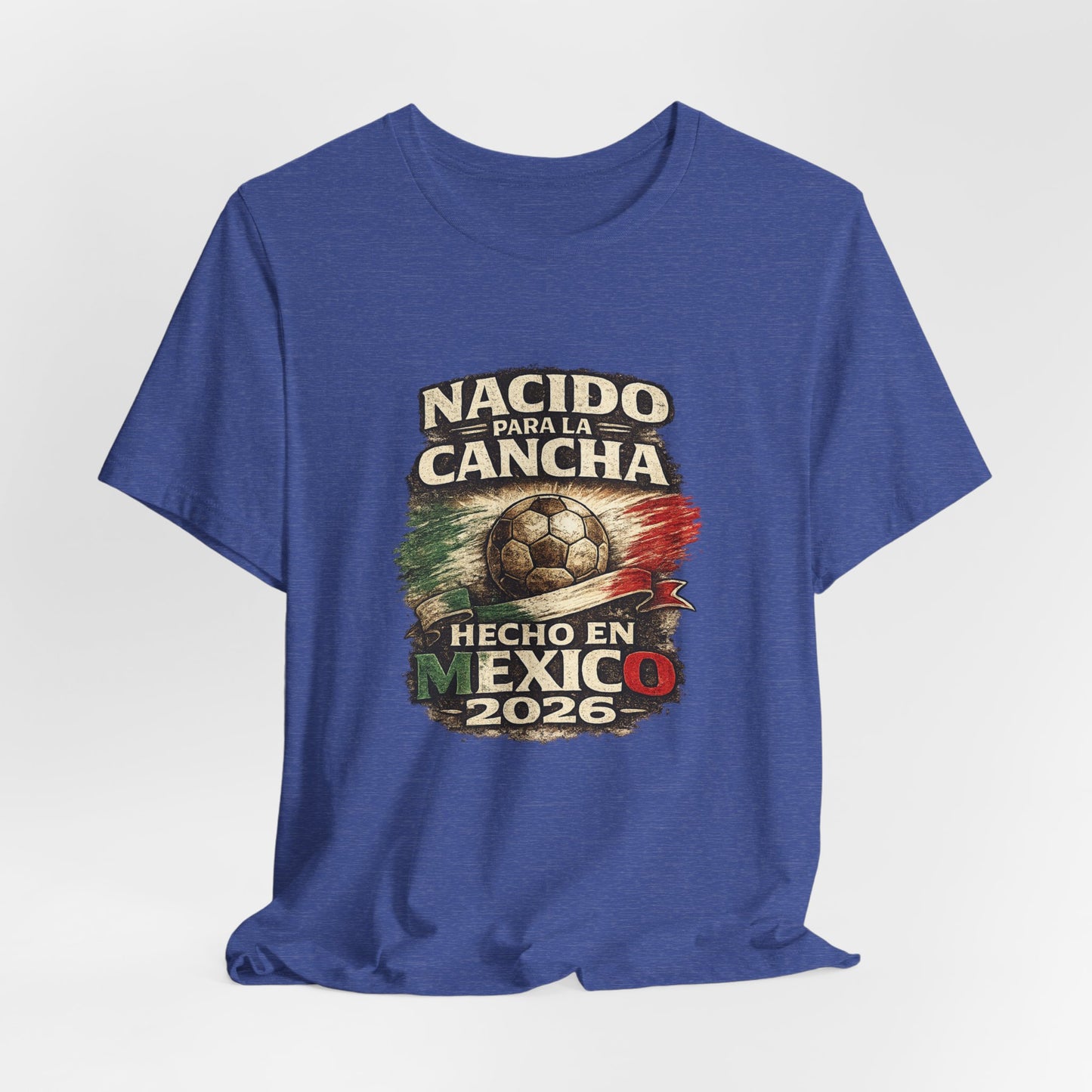 "Nacido Para La Cancha / Hecho en Mexico 2026"
