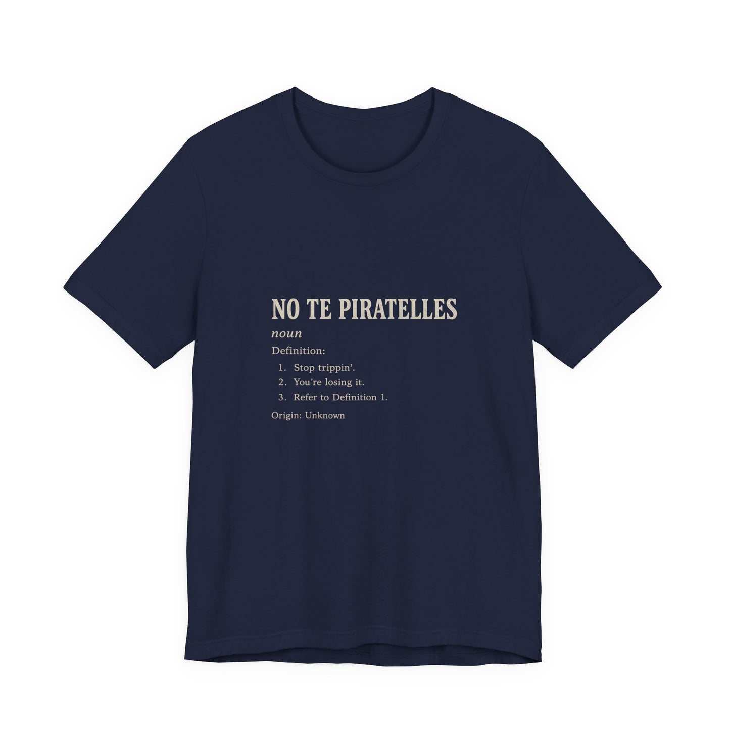 No Te Piratelles Definition Tee — Spanish Funny Definition T-Shirt