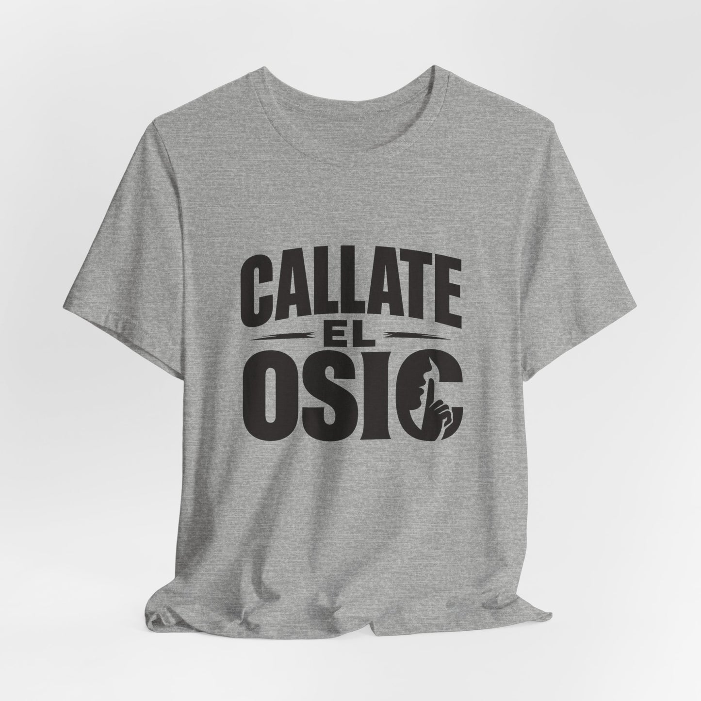 Callate El Osio T-Shirt — Spanish Graphic Tee