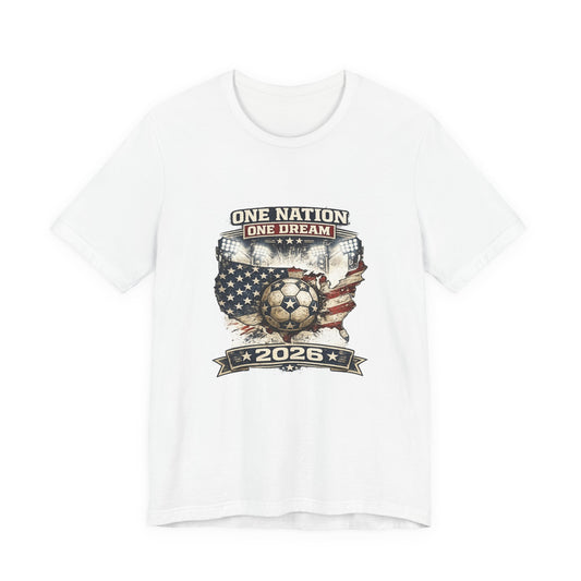 2026 One Nation One Dream Soccer Tee
