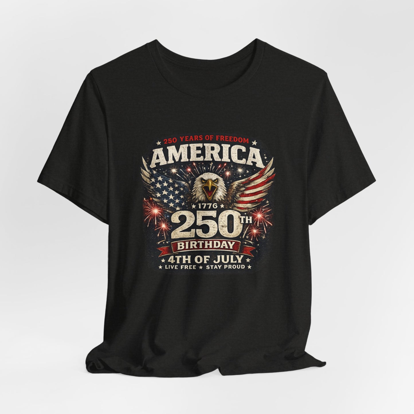 America 250th Birthday T-Shirt – 4th of July Patriotic Eagle Tee