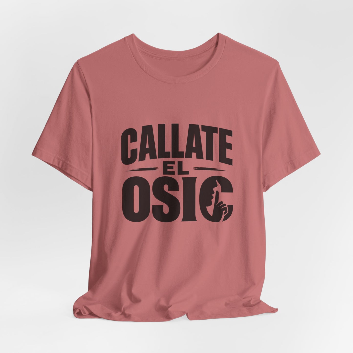 Callate El Osio T-Shirt — Spanish Graphic Tee
