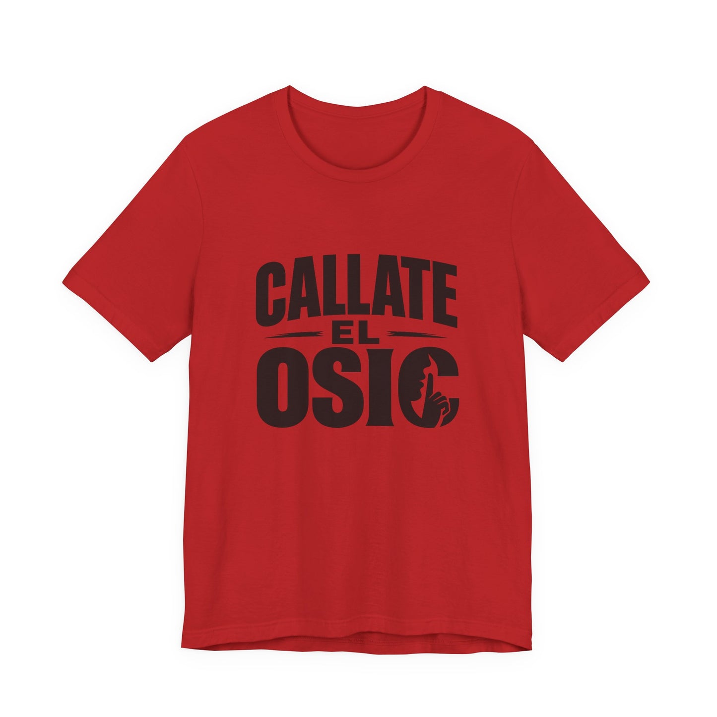 Callate El Osio T-Shirt — Spanish Graphic Tee