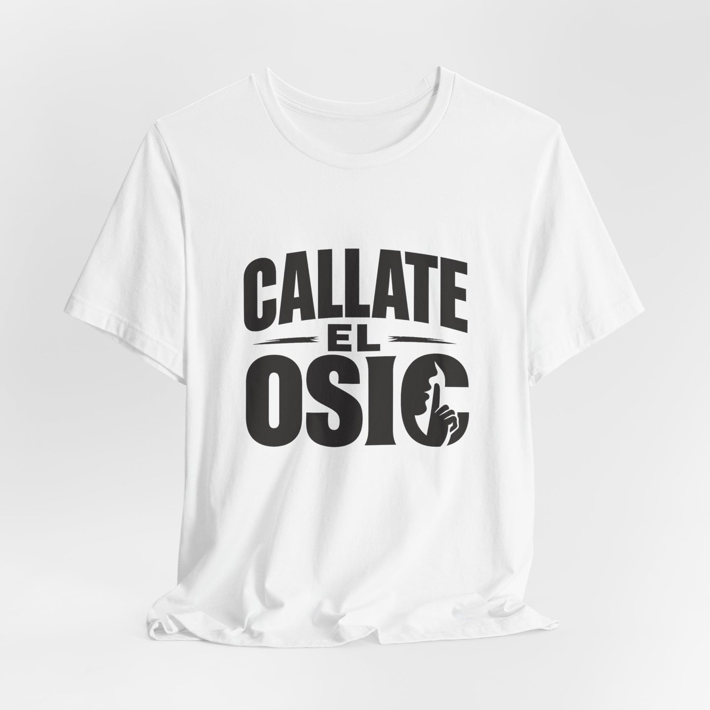 Callate El Osio T-Shirt — Spanish Graphic Tee