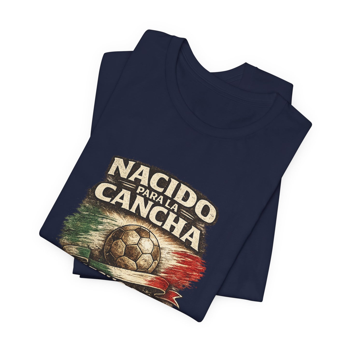 "Nacido Para La Cancha / Hecho en Mexico 2026"