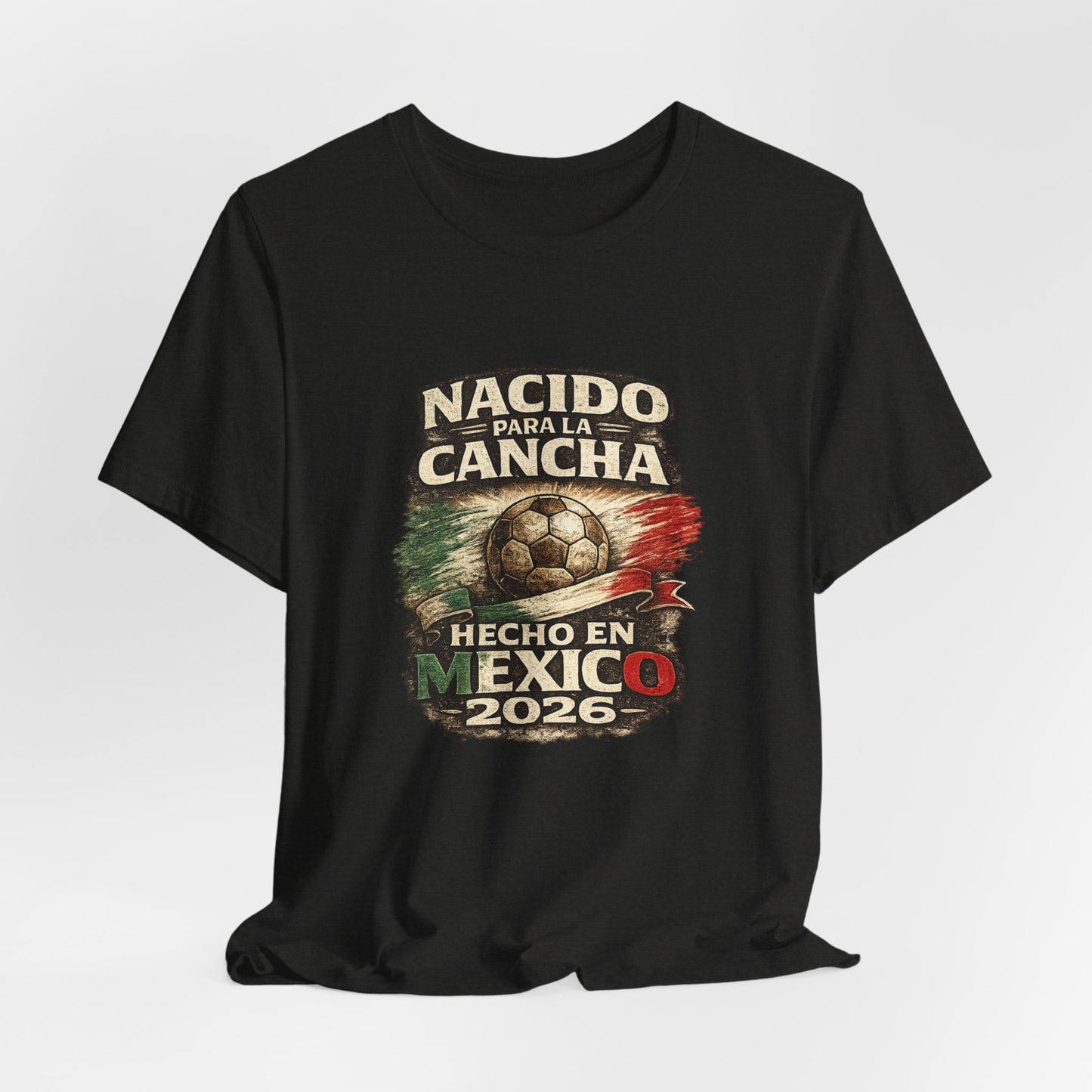 "Nacido Para La Cancha / Hecho en Mexico 2026"