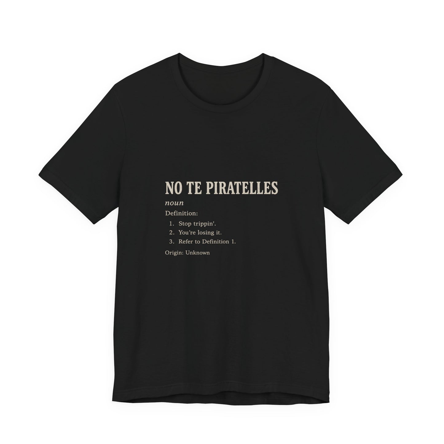 No Te Piratelles Definition Tee — Spanish Funny Definition T-Shirt
