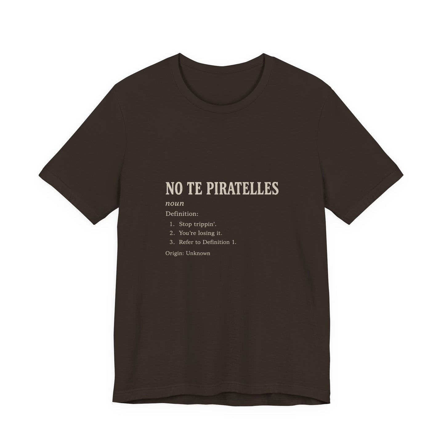 No Te Piratelles Definition Tee — Spanish Funny Definition T-Shirt