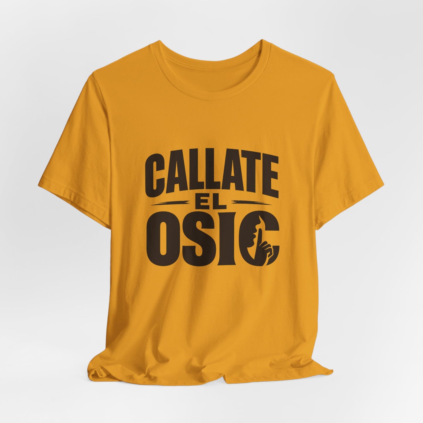 Callate El Osio T-Shirt — Spanish Graphic Tee